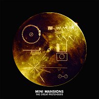 Mini Mansions – The Great Pretenders