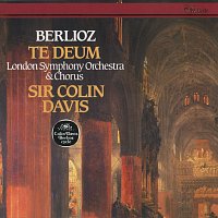 Sir Colin Davis, London Symphony Chorus, London Symphony Orchestra – Berlioz: Te Deum