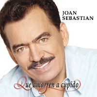 Joan Sebastian – Que Amarren a Cupido
