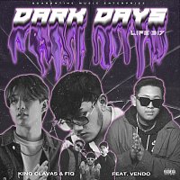 King Clavas, Fiq, Vendo – Dark Days