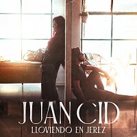 Juan Cid – Lloviendo En Jerez