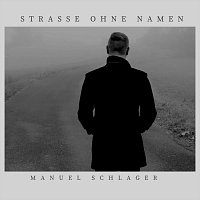 Manuel Schlager – Strasse ohne Namen