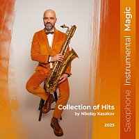 Nikolay Kasakov – Collection of Hits - Saxophone Instrumental Magic