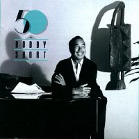 Bobby Short – 50 By Bobby Short