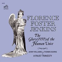 Florence Foster Jenkins – The Glory (????) Of The Human Voice (Remastered)
