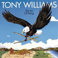 Tony Williams – The Joy of Flying