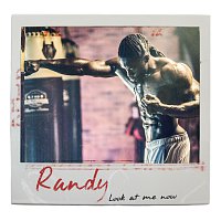 Randy – Look At Me Now