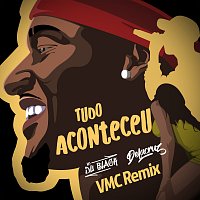 MC Du Black, Delacruz, VMC – Tudo Aconteceu [VMC REMIX]