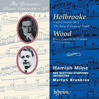 Hamish Milne, BBC Scottish Symphony Orchestra, Martyn Brabbins – Joseph Holbrooke & Haydn Wood: Piano Concertos (Hyperion Romantic Piano Concerto 23)