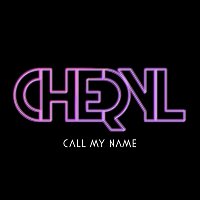 Cheryl – Call My Name