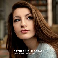 Catherine McGrath – All I Want For Christmas Is You