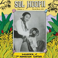 Sol Ho'opi'i – Master Of The Hawaiian Guitar, Vol. 1