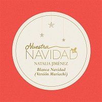 Natalia Jiménez – Blanca Navidad (Versión Mariachi)