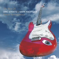 Mark Knopfler, Dire Straits – The Best Of Dire Straits & Mark Knopfler - Private Investigations