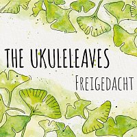 The Ukuleleaves – Freigedacht