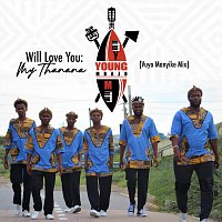 Will Love You (My Thanana Vuyo Manyike Mix)