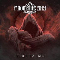 From The Sky – Libera Me