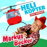 Markus Becker – Helikopter [Kids Version]