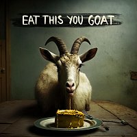 The Golden Blades – Eat This You Goat