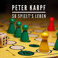 Peter Karpf – So spielt’s Leben (Single Edit)