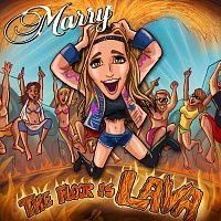 Marry – The Floor Is Lava