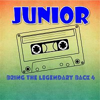 Junior – Bring The Legendary Back 4