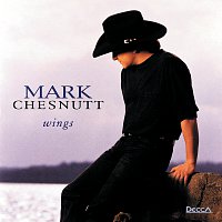 Mark Chesnutt – Wings