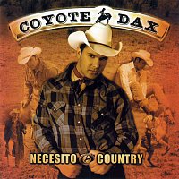 Coyote Dax – Necesito Country