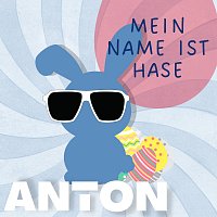 Anton – Mein Name ist Hase