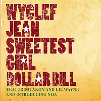 Wyclef Jean – Sweetest Girl (Dollar Bill)