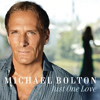 Michael Bolton – Just One Love