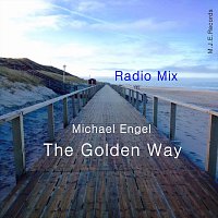 Michael Engel – The Golden Way Radio Mix