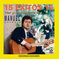 Přední strana obalu CD 15 Éxitos: Voz Y Sentimiento De Manuel Ascanio