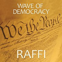Raffi – Wave Of Democracy