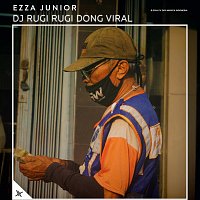 Ezza Junior – DJ Rugi Rugi Dong Viral