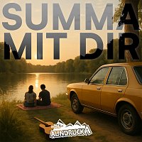 Die Aundrucka – Summa mit dir