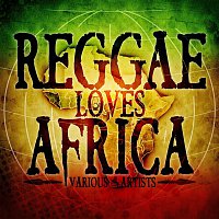 Various Artists.. – Reggae Loves Africa