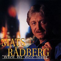 Mats Radberg – When We Were Young