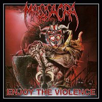 Massacra – Enjoy the Violence (Reissue + Bonus)