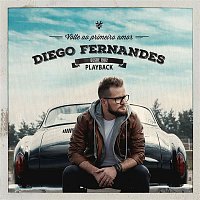 Diego Fernandes – Volte ao Primeiro Amor (Playback)
