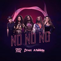 Dalto Max, Donas, Banda A Favorita – No No No