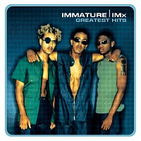 Immature – Greatest Hits:  Immature