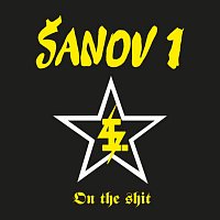 Šanov 1 – On the Shit FLAC