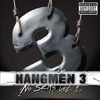 Hangmen 3 – No Skits, Vol. 1