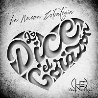 La Nueva Estrategia – Lo Dice El Corazón