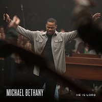 Michael Bethany, Gateway Worship – He Is Lord [Live]