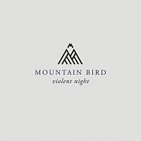 Mountain Bird – Violent Night
