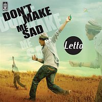 Letto – Don't Make Me Sad