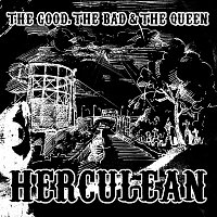 The Good, The Bad, The Queen – Herculean
