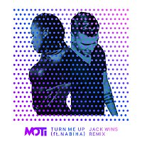 MOTi, Nabiha – Turn Me Up [Jack Wins Remix]
